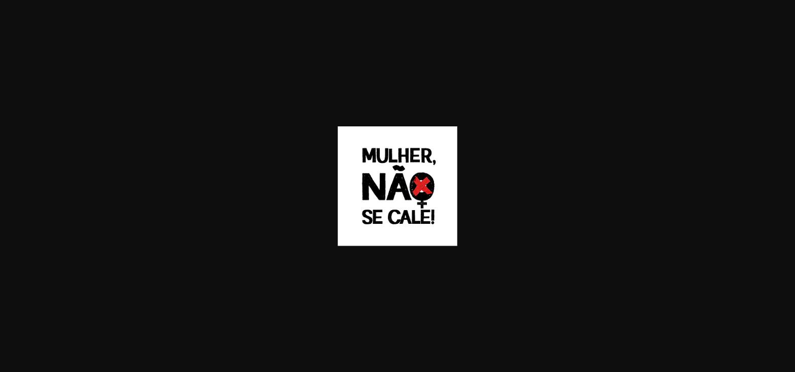 Mulher, não se cale!